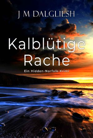 [Hidden Norfolk 14] • Kalblütige Rache